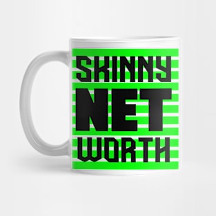 Skinny Net Worth Mug